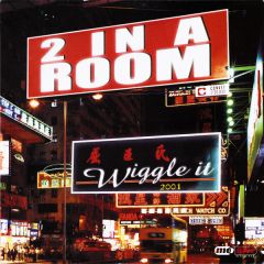 2 In A Room - 2 In A Room - Wiggle It 2001 - Mo Bizz