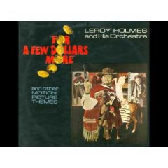 Leroy Holmes And His Orchestra - Leroy Holmes And His Orchestra - For A Few Dollars More And Other Movie Themes - Sunset Records