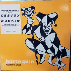 Housekeeperz Feat. Ceevox - Housekeeperz Feat. Ceevox - Wurkin' (Part 1) - 	Harlequin Recording Group