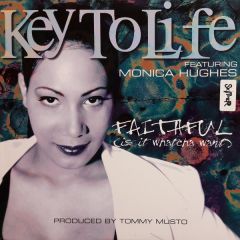 Key To Life Featuring Monica Hughes - Key To Life Featuring Monica Hughes - Faithful (Is It Whatcha Want) - Sub-Urban