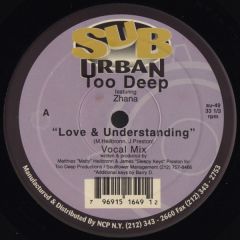 Too Deep Feat Zhana - Too Deep Feat Zhana - Love & Understanding (Remixes) - Suburban