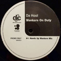 Da Hool - Da Hool - Wan*ers On Duty (Remixes) - Deconstruction