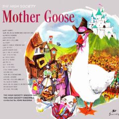 The High Society Singers And The High Society Ense - The High Society Singers And The High Society Ense - The High Society Mother Goose Record - Society