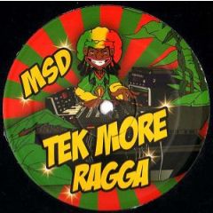 MSD - MSD - Tek More Ragga - World Alchemist Record