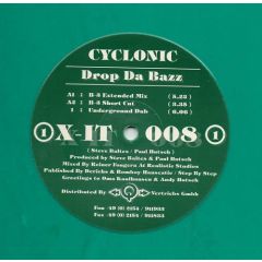 Cyclonic - Cyclonic - Drop Da Bazz (Green Vinyl) - X-IT Records