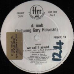 D Mob Featuring Gary Haisman - D Mob Featuring Gary Haisman - We Call It Acieed - FFRR