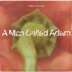 A Man Called Adam - A Man Called Adam - I Want To Know - Big Life