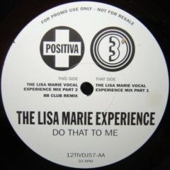 The Lisa Marie Experience - The Lisa Marie Experience - Do That To Me - Positiva