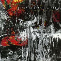 Pressure Drop - Pressure Drop - My Friend / Alienation - Hard Hands