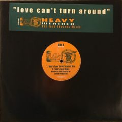 Heavy Weather - Love Can't Turn Around (Promo) - Pukka Records