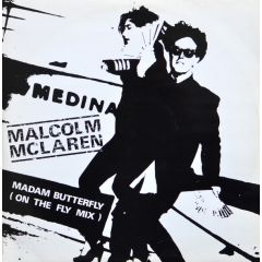 Malcolm McLaren - Malcolm McLaren - Madam Butterfly (On The Fly Mix) - Virgin, Charisma