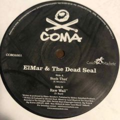 Elmar / The Dead Seal - Elmar / The Dead Seal - Suck That / Raw Wall - Coma