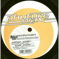 Watchman - Watchman - Watchman 1 - Phuture Wax
