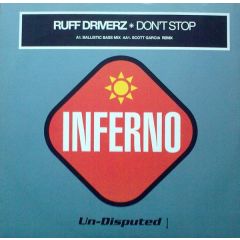 Ruff Driverz - Ruff Driverz - Don't Stop - Inferno