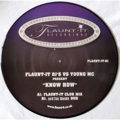 Young MC Vs Flaunt It Djs - Young MC Vs Flaunt It Djs - Know How (2002 Remix) (Picture Disc) - Flaunt It