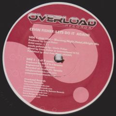 Cevin Fisher - Cevin Fisher - Let's Do It Again - Overload Records