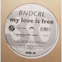 Bndcrl - Bndcrl - My Love Is Free - Zero Meno