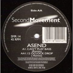 Asend - Asend - Can't Play Bass (Remix) / 12 OClock Drop (Remix) - Second Movement Recordings
