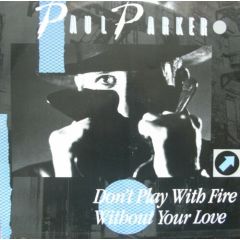 Paul Parker - Paul Parker - Don't Play With Fire - Fantasia