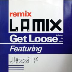 L.a. Mix Featuring Jazzi P - L.a. Mix Featuring Jazzi P - Get Loose (Definitely Def Remix) - Breakout
