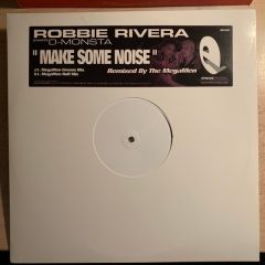 Robbie Rivera & D-Monsta - Robbie Rivera & D-Monsta - Make Some Noise - 	Episode Records