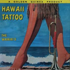 The Waikiki's - The Waikiki's - Hawaii Tattoo - Pye Golden Guinea Records
