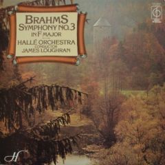 Brahms, James Loughran, Hallé Orchestra - Brahms, James Loughran, Hallé Orchestra - Symphony No. 3 In F Major, Op. 90, Hungarian Dances - Classics For Pleasure