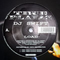 DJ Swift - DJ Swift - Load/Soul - True Playaz