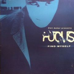Phil Asher Presents Focus - Phil Asher Presents Focus - Find Myself - Versatile