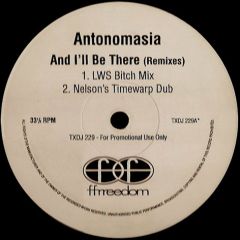 Antonomasia - Antonomasia - And I'll Be There - Ffrreedom