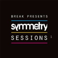 Break - Break - Symmetry Sessions 1 - Symmetry Recordings
