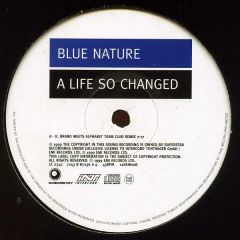 Blue Nature - Blue Nature - A Life So Changed - EMI