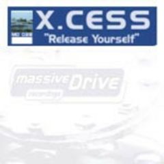 Xcess - Xcess - Release Yourself - Massive Drive