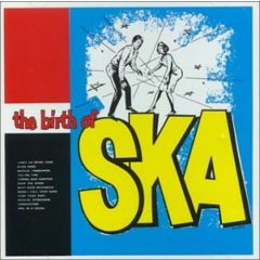 Various Artists - Various Artists - The Birth Of Ska - Trojan Records