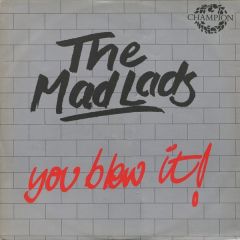 The Mad Lads & The Crossfire Band - The Mad Lads & The Crossfire Band - You Blew It - Champion