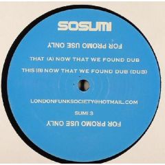 London Funk Society  - London Funk Society  - Now That We Found Dub - Sosumi