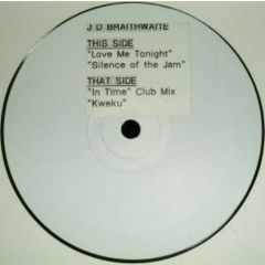 J.D. Braithwaite - J.D. Braithwaite - Love Me Tonight - Stunza Records