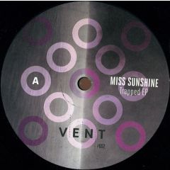 Miss Sunshine - Miss Sunshine - Trapped EP - Vent
