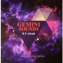 Gemini Sounds - Gemini Sounds - R U Afraid - Chiwax Classic Edition