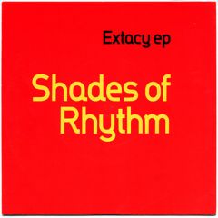 Shades Of Rhythm - Shades Of Rhythm - Extacy EP - ZTT
