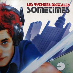 Les Rythmes Digitales - Les Rythmes Digitales - Sometimes (Remix) - Wall Of Sound
