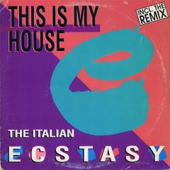 Ecstasy - Ecstasy - This Is My House - ZYX Records