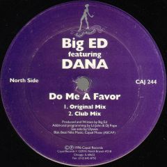 Big Ed Featuring Dana - Big Ed Featuring Dana - Do Me A Favor - Cajual Records
