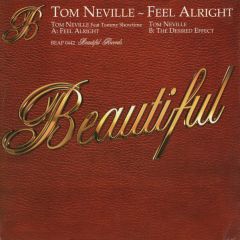 Tom Neville Ft Tommy Showtime - Tom Neville Ft Tommy Showtime - Feel Alright - Beautiful Records