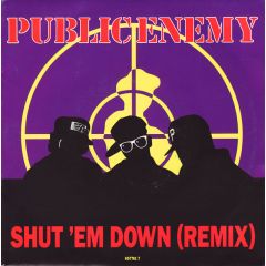 Public Enemy - Public Enemy - Shut 'Em Down (Remix) - Def Jam Recordings, Columbia