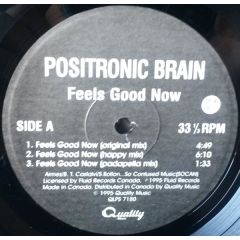 Positronic Brain / Adriana Sgro - Positronic Brain / Adriana Sgro - Feels Good Now / Bass Keeps Talking - Quality Music