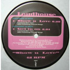 Loudhouse - Loudhouse - Show U Love - Lube