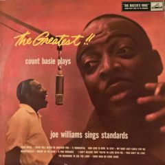 Count Basie - Count Basie - The Greatest! Count Basie Plays...Joe Williams Sings Standards - His Master's Voice