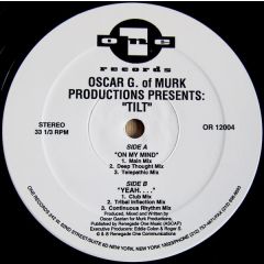 Oscar G. Of Murk Productions* Presents: Tilt - Oscar G. Of Murk Productions* Presents: Tilt - On My Mind / Yeah. . . . - One Records