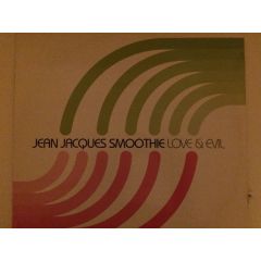 Jean Jacques Smoothie - Jean Jacques Smoothie - Love & Evil (Remix) - Echo
